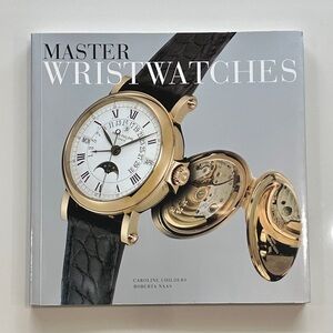 Master Wristwatches Book by Caroline Childers Roberta Naas